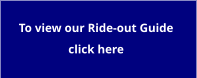 To view our Ride-out Guide click here